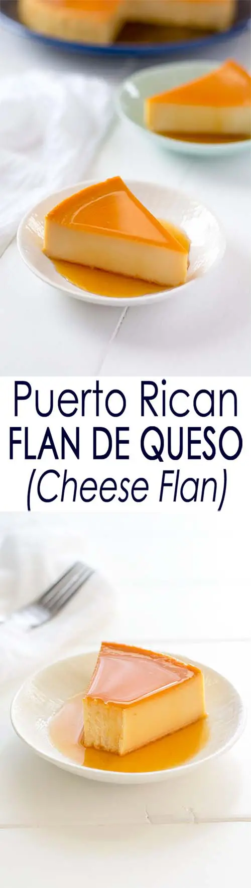 Puerto Rican Flan de Queso: a cheesecake baked custard dessert with caramel sauce that's not too sweet thanks to cream cheese! | Kitchen Gidget